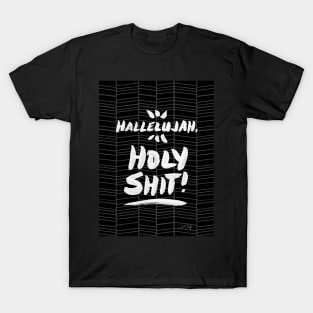 Hallelujah, Holy Shit! Black T-Shirt